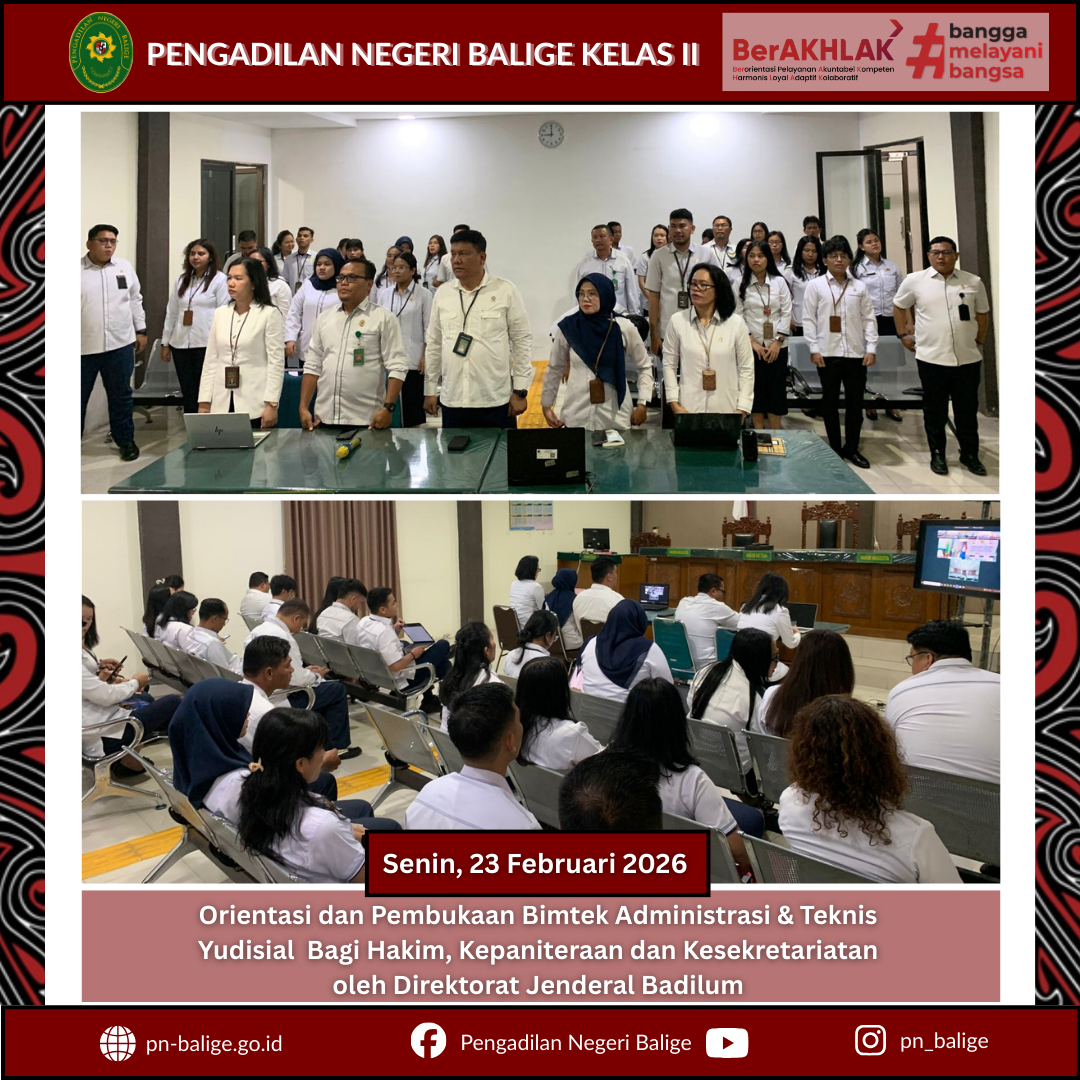 ORIENTASI DAN PEMBUKAAN BIMTEK ADMINISTRASI DAN TEKNIS YUDISIAL BAGI HAKIM, KEPANITERAAN DAN KESEKRETARIATAN YANG DISELENGGARAKAN PENGADILAN TINGGI MEDAN 